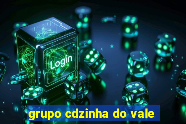 grupo cdzinha do vale